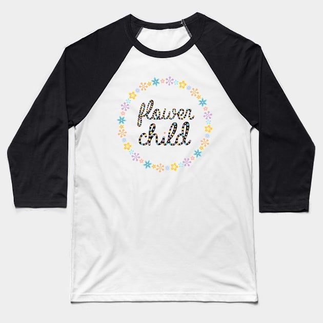 Flower child Baseball T-Shirt by laura-nagel